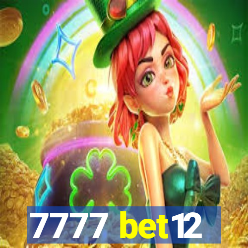 7777 bet12